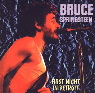 SPRINGSTEEN, BRUCE  - FIRST NIGHT IN DETROIT (2CDS)(IMPORT)