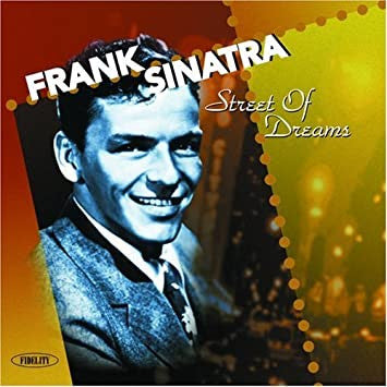 SINATRA, FRANK  - STREET OF DREAMS