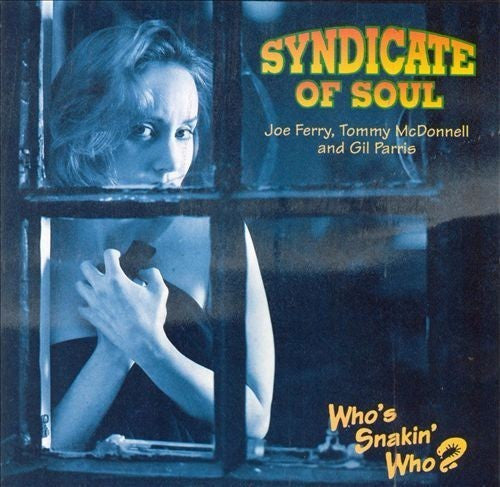 SYNDICATE OF SOUL  - WHO'S SNAKIN' WHO?
