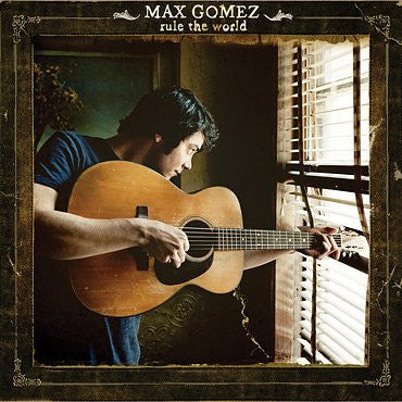 GOMEZ, MAX  - RULE THE WORLD