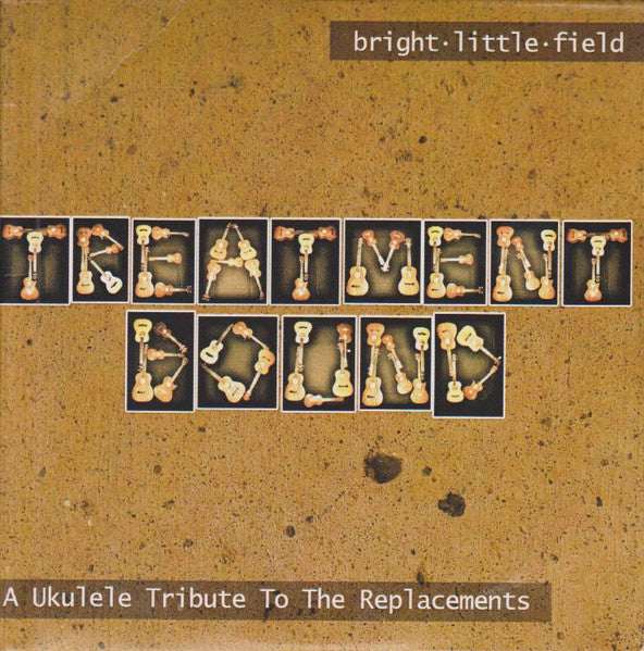 BRIGHT LITTLE FIELD  - TREATMENT BOUND