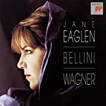 EAGLEN, JANE - BELLINI/WAGNER