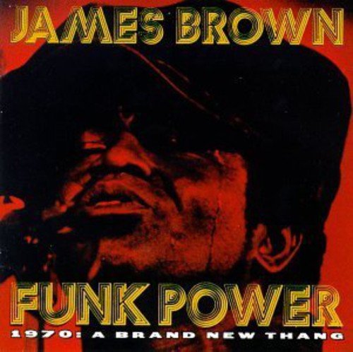 JAMES BROWN - 1970: FUNK POWER: A BRAND NEW