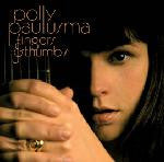 PAULUSMA, POLLY  - FINGERS & THUMBS
