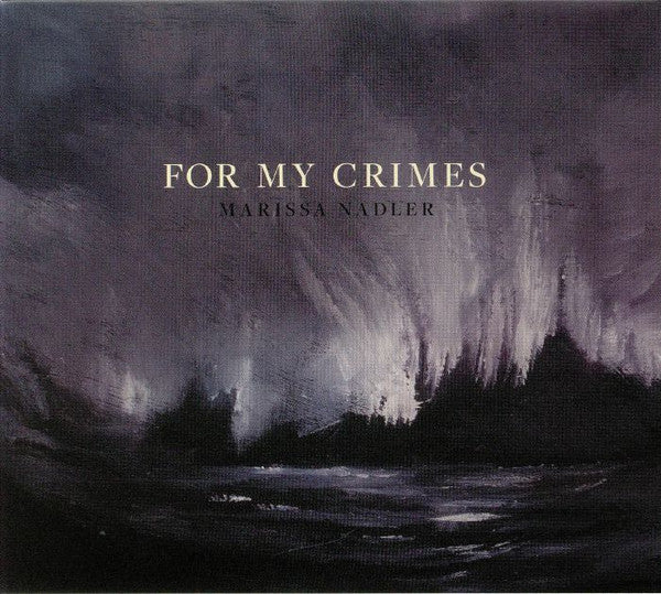 NADLER, MARISSA  - FOR MY CRIMES
