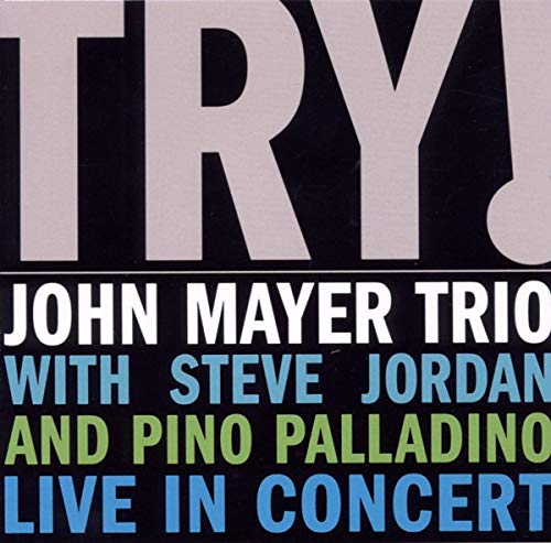 JOHN MAYER TRIO - TRY! (CD)