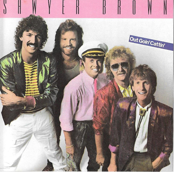 SAWYER BROWN  - OUT GOIN' CATTIN'