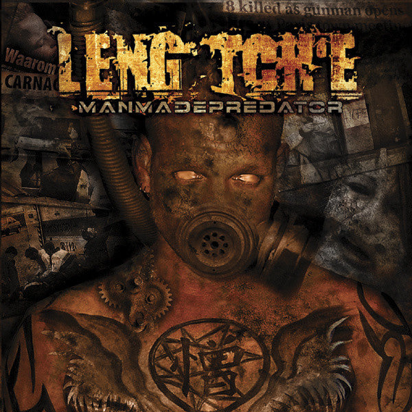 LENG TCH'E  - MAN MADE PREDATOR