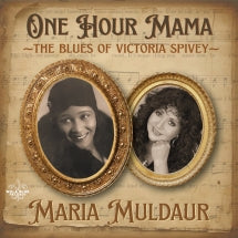 MARIA MULDAUR - ONE HOUR MAMA: THE BLUES OF VICTORIA SPIVEY [CD]