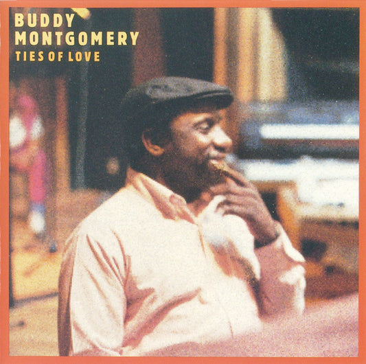 MONTGOMERY, BUDDY  - TIES OF LOVE