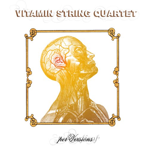 VITAMIN STRING QUARTET  - PER-VERSIONS