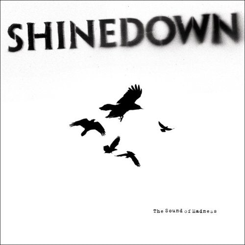 SHINEDOWN - THE SOUND OF MADNESS