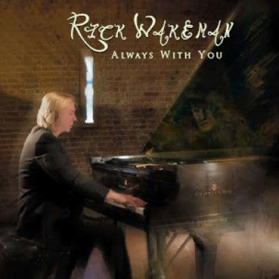 WAKEMAN, RICK  - ALWAYS WITH YOU