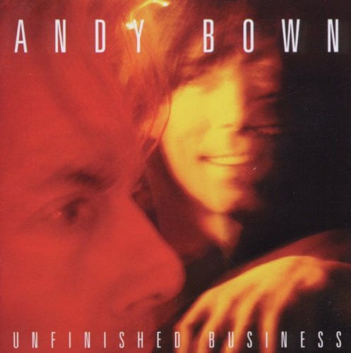 BOWN, ANDY  - UNFINISHED BUSINESS