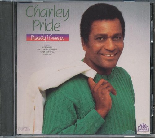 PRIDE, CHARLEY - MOODY WOMAN