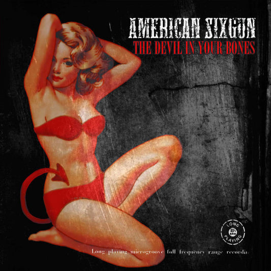 AMERICAN SIXGUN  - DEVIL IN YOUR BONES