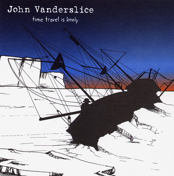 VANDERSLICE, JOHN  - TIME TRAVEL IS LONELY