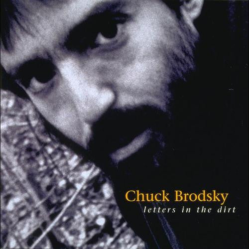 BRODSKY, CHUCK  - LETTERS IN THE DIRT