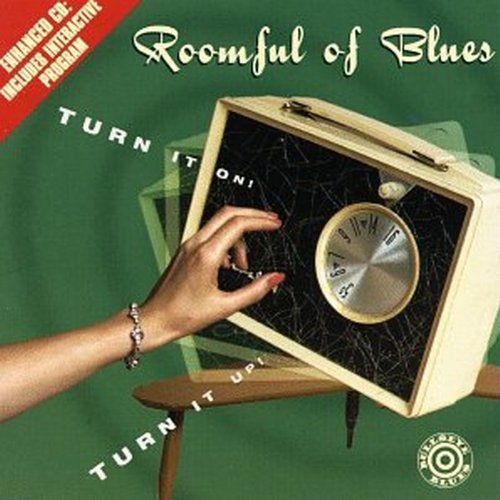 ROOMFUL OF BLUES - TURN IT ON TURN IT UP