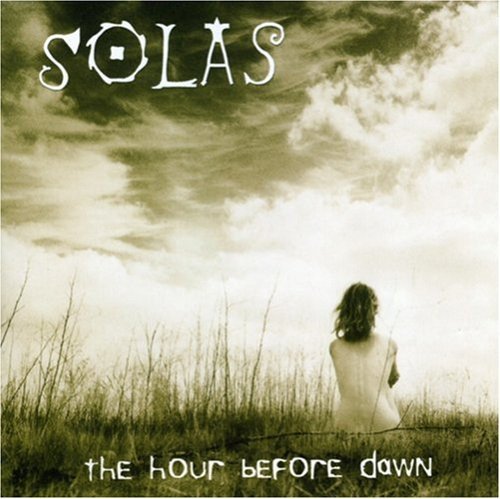 SOLAS - THE HOUR BEFORE THE DAWN