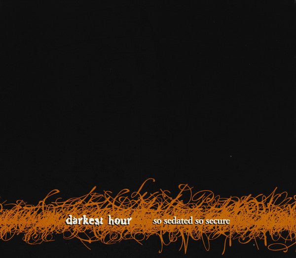 DARKEST HOUR  - SO SEDATED, SO SECURE (REMIX)