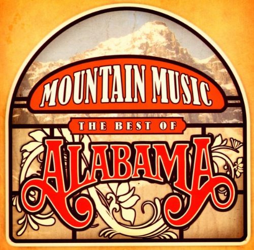 ALABAMA - MOUNTAIN MUSIC BEST OF