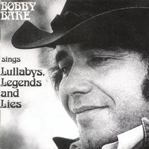 BOBBY BARE - LULLABYS, LEGENDS & LIES [CD]
