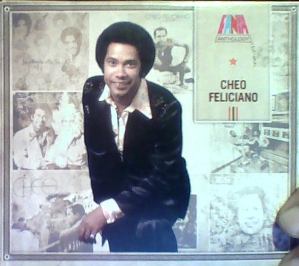 FELICIANO, CHEO  - ANTHOLOGY