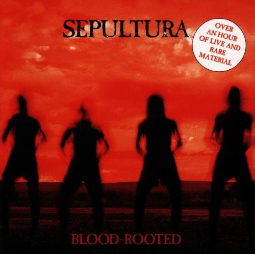 SEPULTURA  - BLOOD ROOTED