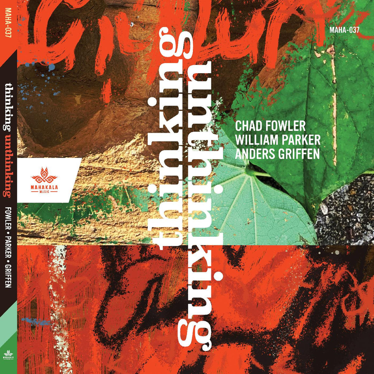 FOWLER, CHAD, WILLIAM PARKER, ANDERS GRIFFEN - THINKING UNTHINKING