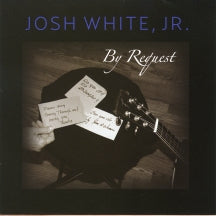 JOSH WHITE JR - BY REQUEST [CD]