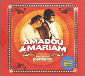 AMADOU & MARIAM - DIMANCHE A BAMAKO