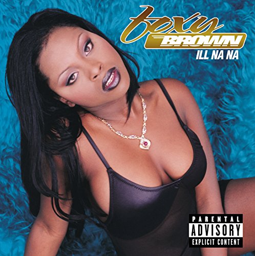 FOXY BROWN - ILL NA NA