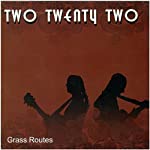 TWO TWENTY TWO - GRASS ROUTES