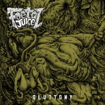 FOETAL JUICE - GLUTTONY [LP]