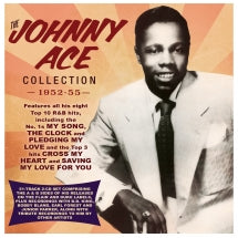 JOHNNY ACE - THE JOHNNY ACE COLLECTION 1952-55 [CD]