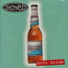 STONED  - SOFT DRINK