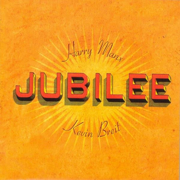 MANX, HARRY & KEVIN BREIT - JUBILEE