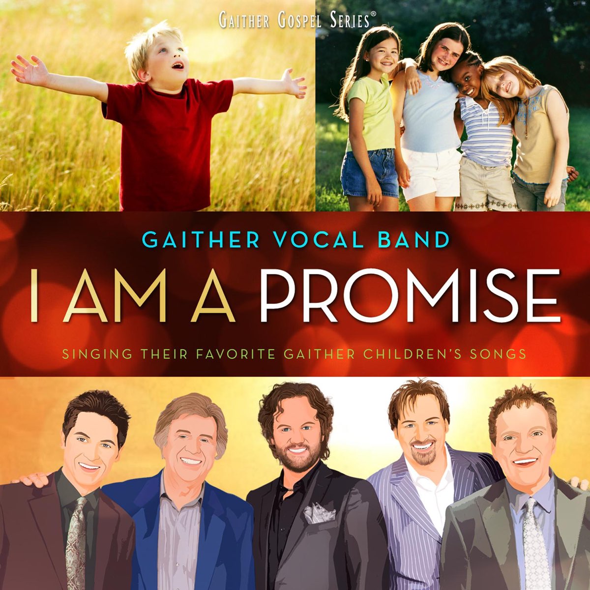 GAITHER VOCAL BAND  - I AM A PROMISE
