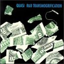 QUASI - R&B TRANSMOGRIFICATION