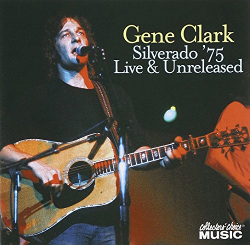 CLARK, GENE - SILVERADO 75: LIVE & UNRELEASED