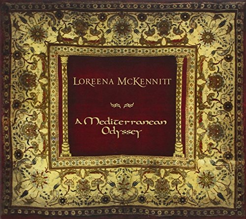 LOREENA MCKENNITT - A MEDITERRANEAN ODYSSEY