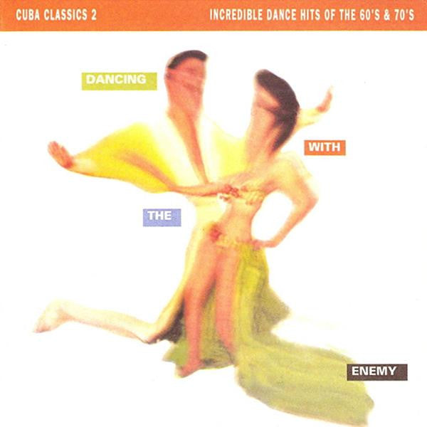VARIOUS ARTISTS - DANCING WITH THE ENEMY CUBA CLASSICS 2