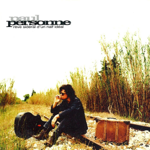PERSONNE, PAUL  - REVE SIDERAL D'UN NAIF IDEAL