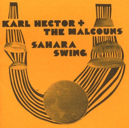 KARL HECTOR & THE MALCOUNS - KARL HECTOR & THE MA - SAHARA SWING