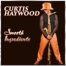 CURTIS HAYWOOD - SMOOTH INGREDIENTS [CD]