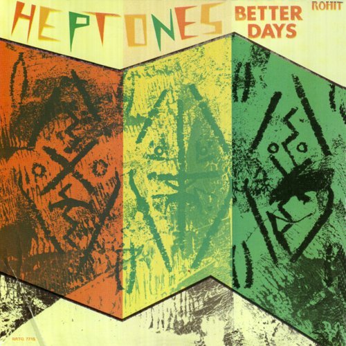 THE HEPTONES - BETTER DAYS