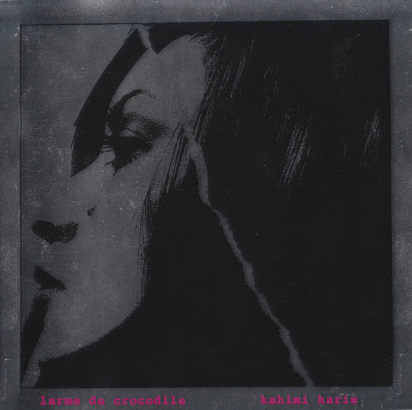 KARIE, KAHIMI  - LARME DE CROCODILE