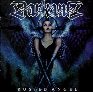 DARKANE - DARKANE - RUSTED ANGEL
