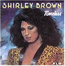 BROWN, SHIRLEY - TIMELESS